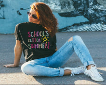 Load image into Gallery viewer, School's Out for Summer tshirt, End of School Year tshirt, Students tshirt,