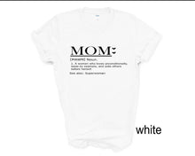 Load image into Gallery viewer, Mom Definition tshirt, Mother's Day tshirts,