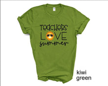 Load image into Gallery viewer, Teachers Love Summer tshirt, End of School Year tshirt, Teacher's tshirts,