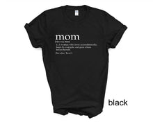 Load image into Gallery viewer, Mom Definition tshirt, Mother's Day tshirts,