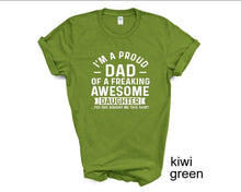 Load image into Gallery viewer, I'm a Proud Dad of a Freaking Awesome Daughter tshirt, Father's Day tshirt,