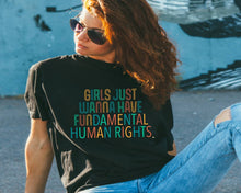 Load image into Gallery viewer, Girls Just Want to Have Fundamental Human Rights tshirt, Equality tshirt, Women's Rights
