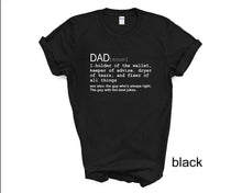 Load image into Gallery viewer, Dad Definition tshirt, Father's Day tshirt, Dad Dictionary Definition, Dad, Día de Los Padres