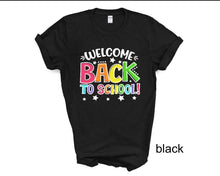 Load image into Gallery viewer, Welcome Back to School tshirt, Back to School Shirt, Teacher Gifts, Kid's Back to School