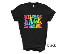 Load image into Gallery viewer, Welcome Back to School tshirt, Back to School Shirt, Teacher Gift, Kids Back to School