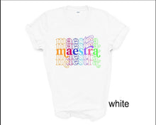 Load image into Gallery viewer, Maestra tshirt, Teacher's t shirts,Teacher Appreciation gifts, Maestra, Regalos maestra,
