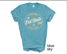 Load image into Gallery viewer, The Old Balls Club Shirt, Official Member Old Balls Club Shirt, Funny 60th Gift For Old Fart, Old Balls Tee