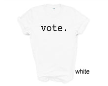 Load image into Gallery viewer, VOTE tshirt, Election Day tshirt, First time voter tshirt, Voting, Presidential Election, Elections 2024 tshirt