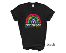 Load image into Gallery viewer, End the Stigma tshirt, Mental Health Matters tshirt, May is Mental Health Awareness Month, It&#39;s Okay Not to Be Okay, Stay, Semicolon
