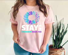 Load image into Gallery viewer, Stay Tomorrow Needs You tshirt, May is Mental Health Awareness Month, Mental Health tshirt, Semicolon tshirt, Suicide Prevention tshirt