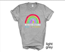 Load image into Gallery viewer, End the Stigma tshirt, Mental Health Matters tshirt, May is Mental Health Awareness Month, It's Okay Not to Be Okay, Stay, Semicolon