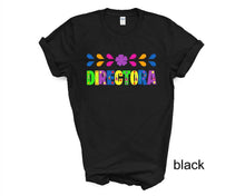 Load image into Gallery viewer, Directora tshirt, School Principal tshirt, Escuela Bilingüe, Principal de Escuela tshirt, Maestra Bilingüe, Teacher's Appreciation Gifts