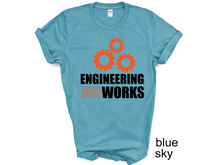 Load image into Gallery viewer, Engineer Works T-Shirt, Engineering Tee, Funny Gift For Engineer, Engineer Definition
