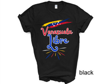 Load image into Gallery viewer, Venezuela Libre Shirt, Venezuela Shirt, Gift for Venezuelan Venezuela Flag Shirt Immigrant Pride 2024 Election Bandera Venezuela Election
