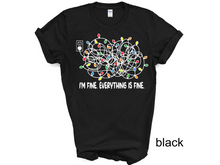 Load image into Gallery viewer, I&#39;m Fine Everything Is Fine T-shirt, Christmas Lights Sweatshirt Christmas T-shirt, Sweatshirts Women, Christmas UNISEX
