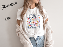 Load image into Gallery viewer, It Is Well With My Soul Shirt, Christian Floral T-Shirt, Faith Inspired Tee, Wildflower Bible Verse Shirt, Inspirational Graphic Tee

