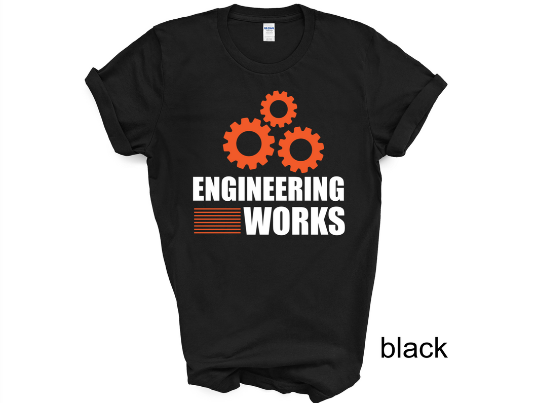 Engineer Works T-Shirt, Engineering Tee, Funny Gift For Engineer, Engineer Definition
