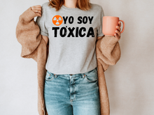 Load image into Gallery viewer, YO SOY TOXICA T-SHIRTS, Cute Women Shirt, Funny Women Shirt, Gift Tee
