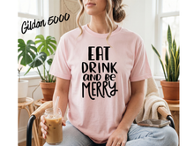 Load image into Gallery viewer, Eat Drink and Be Merry Christmas Shirt, White Holiday T-Shirt, Christmas Party Tee, Festive Xmas Shirt, Holiday Graphic Tee, Christmas Gift
