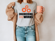 Load image into Gallery viewer, Engineer Works T-Shirt, Engineering Tee, Funny Gift For Engineer, Engineer Definition
