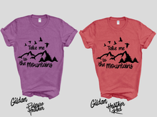 Load image into Gallery viewer, Take Me to the Mountains Shirt | Mountain Lover Tee | Hiking Adventure Shirt | Nature Lover Gift | Outdoors Graphic Tee | Camping Travel Shirt

