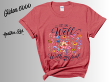 Load image into Gallery viewer, It Is Well With My Soul Shirt, Christian Floral T-Shirt, Faith Inspired Tee, Wildflower Bible Verse Shirt, Inspirational Graphic Tee
