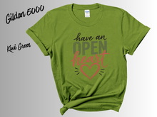 Load image into Gallery viewer, Have an Open Heart Shirt, Inspirational T-Shirt, Kindness Quote Tee, Positive Message Shirt, Self Love Gift, Mental Wellness Tee,
