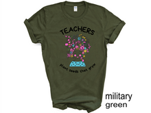 Load image into Gallery viewer, Teacher plant seeds that grow T-Shirt, Gift for Teacher, Funny Teacher Shirt, Friyay Teacher Shirt, Teacher Team Tee
