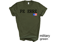 Load image into Gallery viewer, PE ERRE tshirt, Camiseta de Puerto Rico, Mi patria, Mi orgullo, Mi tierra shirt, La Isla del Encanto tshirt, Boricua tshirt
