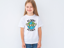 Load image into Gallery viewer, Be kind To Our Planet t-shirt, Earth Day tshirt, Nature Lover&#39;s tshirt, Hiking, Love Life, Recycle, Less Plastic

