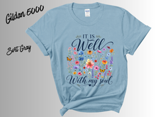 Load image into Gallery viewer, It Is Well With My Soul Shirt, Christian Floral T-Shirt, Faith Inspired Tee, Wildflower Bible Verse Shirt, Inspirational Graphic Tee
