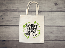Load image into Gallery viewer, Reduce Reuse Recycle Tote. Earth Day Tote, Nature Lover&#39;s Tote, Hiking, Love Life, Recycle, Less Plastic
