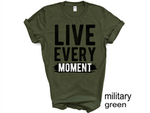 Load image into Gallery viewer, LIVE EVERY MOMENT Sweatshirt, Live Every Moment sweatshirt, mindfulness apparel, positive mindset, inspirational fashion,
