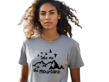 Load image into Gallery viewer, Take Me to the Mountains Shirt | Mountain Lover Tee | Hiking Adventure Shirt | Nature Lover Gift | Outdoors Graphic Tee | Camping Travel Shirt

