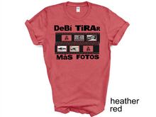 Load image into Gallery viewer, Debi Tirar Mas Fotos Photo Film Shirt, Solo Para Boricuas t-shirt, be ready for the PR Concert
