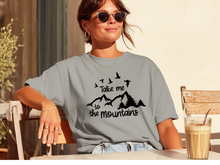 Load image into Gallery viewer, Take Me to the Mountains Shirt | Mountain Lover Tee | Hiking Adventure Shirt | Nature Lover Gift | Outdoors Graphic Tee | Camping Travel Shirt

