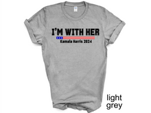 Load image into Gallery viewer, Kamala Harris I’M WITH HER T-shirt, Let&#39;s Finish the Job 2024, Vote Democrat,
