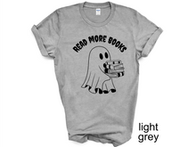 Load image into Gallery viewer, Halloween, Ghost Read more books Tshirt
