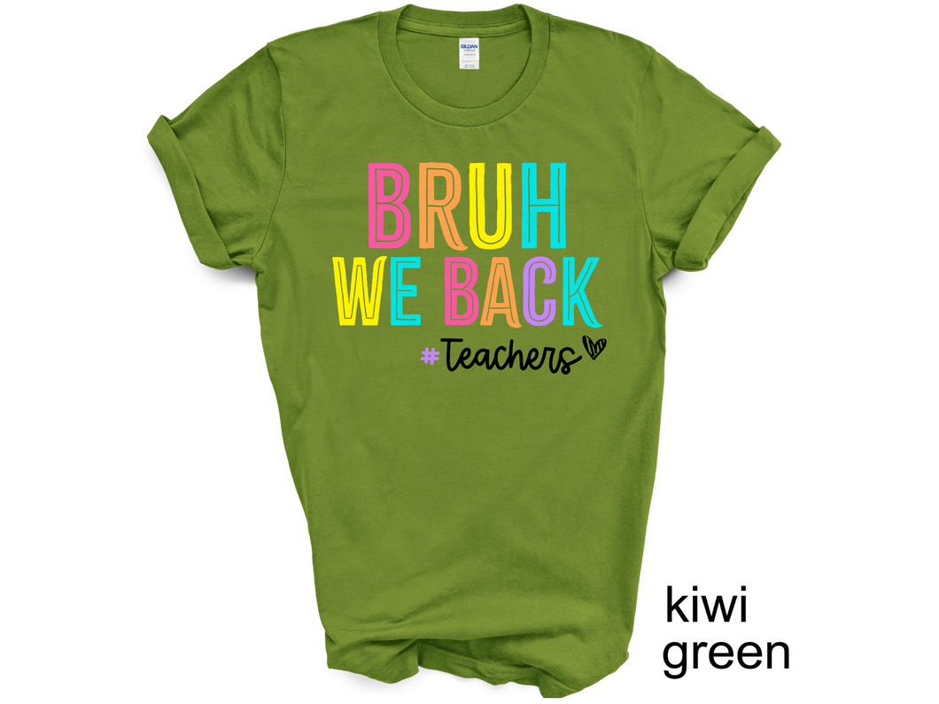 Teacher, Bruh we back teacher shirt, Back to school teacher T-shirt, funny teacher shirt, first day of school shirt.