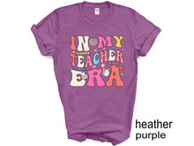 Load image into Gallery viewer, In My Teacher Era Shirt, Retro Teacher Era T-Shirt, Back To School, Floral Cute Groovy New Teacher Gift, Teacher Appreciation, Teacher Tee
