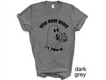 Load image into Gallery viewer, Halloween, Ghost Read more books Tshirt
