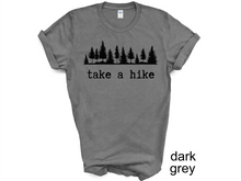 Load image into Gallery viewer, Take a Hike Shirts, Camp Tees, Camping Shirts, Hiking T-Shirts
