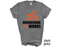 Load image into Gallery viewer, Engineer Works T-Shirt, Engineering Tee, Funny Gift For Engineer, Engineer Definition
