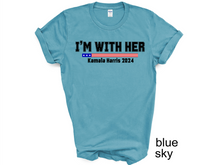 Load image into Gallery viewer, Kamala Harris I’M WITH HER T-shirt, Let&#39;s Finish the Job 2024, Vote Democrat,
