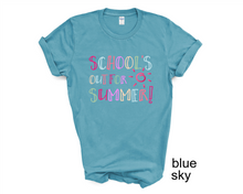 Load image into Gallery viewer, School&#39;s Out for Summer tshirt. Clearance available Blue Sky L Adult only

