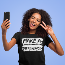 Load image into Gallery viewer, Make a Difference Shirt, Bestish Motivational Shirt, Women&#39;s Positivity

