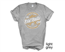 Load image into Gallery viewer, The Old Balls Club Shirt, Official Member Old Balls Club Shirt, Funny 60th Gift For Old Fart, Old Balls Tee

