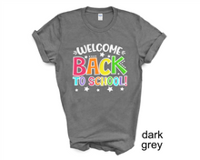 Load image into Gallery viewer, Welcome Back to School tshirt, Back to School Shirt, Teacher Gifts, Kid&#39;s Back to School
