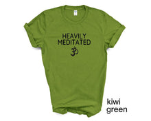 Load image into Gallery viewer, Heavily Meditated tshirt. Meditation. Yoga. Yoga lover. Yoga gifts. Unisex.

