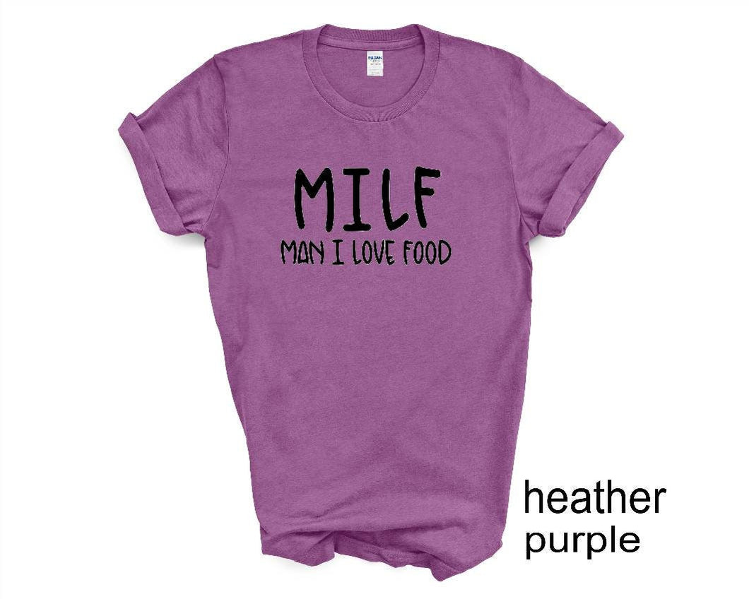 MILF tshirt. Man I Love Food. Adult humor tshirt. Funny. Unisex. More colors available